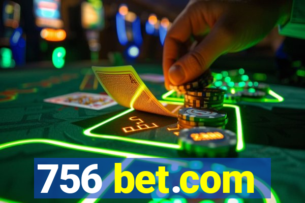 756 bet.com